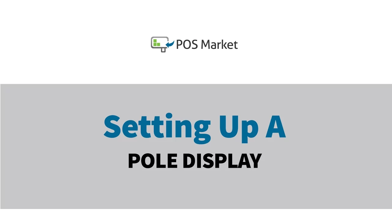 Setting Up a Pole Display